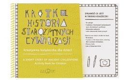 Krótka Historia Starożytnych Cywilizacji - kreatywna książeczka